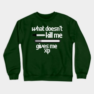 What doesn't kill me Crewneck Sweatshirt